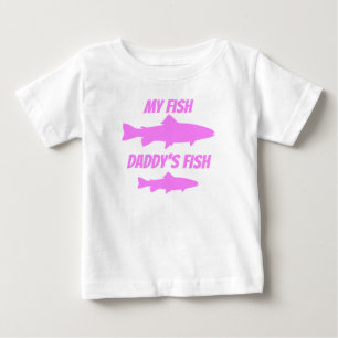 My Fish Daddy's Fish Baby T-Shirt