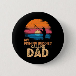 My Fishing Buddies Call Me Dad Retro Vintage Grand 2 Inch Round Button