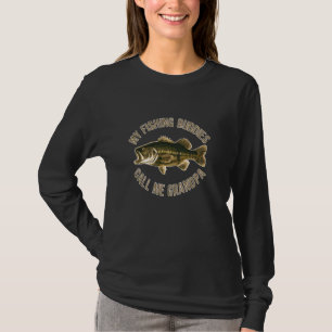 My fishing buddies call me Grandpa fun fish angler T-Shirt