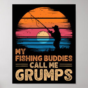 My Fishing Buddies Call Me Grumps Retro Vintage Gr Poster