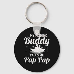 My Fishing Buddies Calls Me Pap Pap Father's Day F Keychain