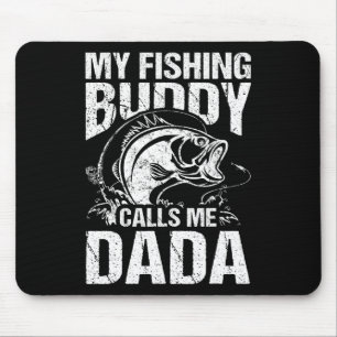 My Fishing Buddy Calls Me Dada Father's Day Fisher Mouse Pad