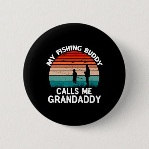 My Fishing Buddy Calls Me Grandaddy Retro Vintage  2 Inch Round Button