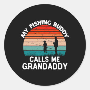 My Fishing Buddy Calls Me Grandaddy Retro Vintage  Classic Round Sticker