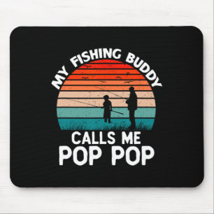 My Fishing Buddy Calls Me Pop-pop Vintage Grandpa Mouse Pad