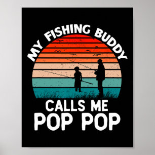 My Fishing Buddy Calls Me Pop-pop Vintage Grandpa Poster