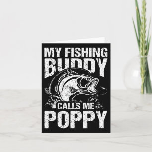 My Fishing Buddy Calls Me Poppy Father's Day Fishe Card