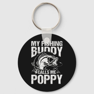 My Fishing Buddy Calls Me Poppy Father's Day Fishe Keychain