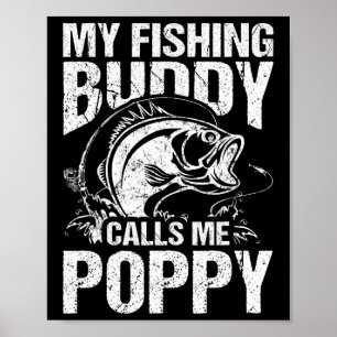 My Fishing Buddy Calls Me Poppy Father's Day Fishe Poster