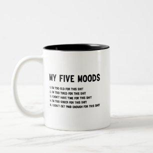 My Five Moods Coffee Coworker Birthday Gift Two-Tone Coffee Mug