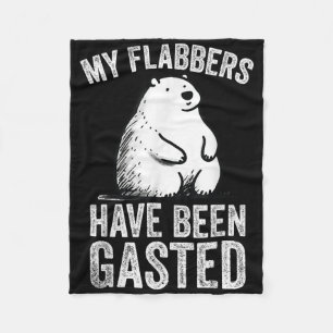 My Flabbers Have Been Gasted Bear Meme Funny Art Fleece Blanket