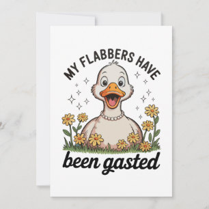My Flabbers Have Been Gasted Goose Sarcastic Humou Invitation