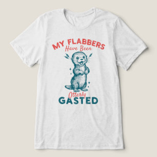 My Flabbers Have Been Gasted Otterly Gasted Meme_T Tri-Blend Shirt