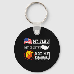 My Flag My Country Not My President Usa Map Americ Keychain