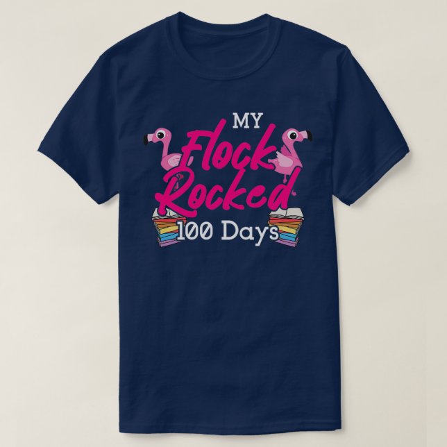 My Flock Rocked 100 Days Flamingo Funny 100th Day  T-Shirt (Design Front)