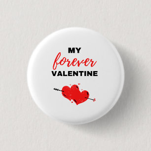 My Forever Valentine Black 1 Inch Round Button