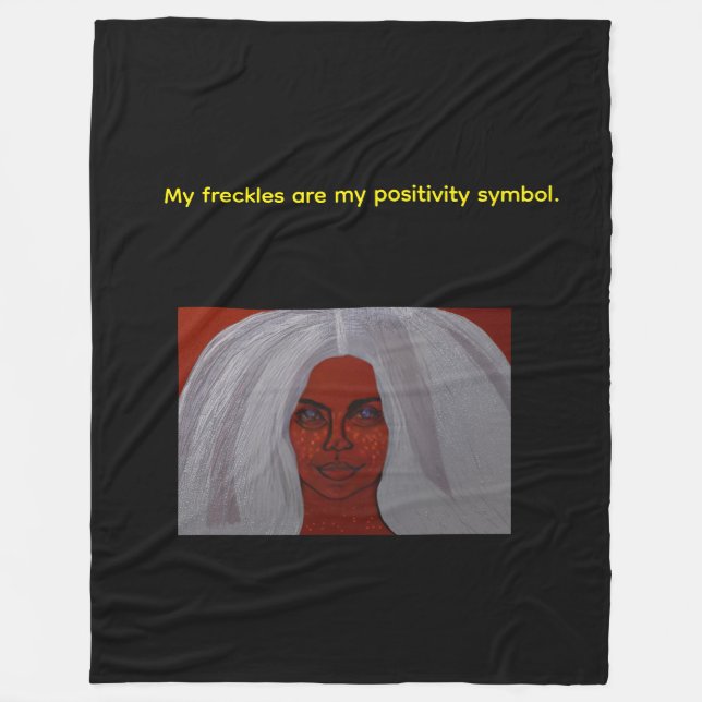 My Freckles Are My Positivity Symbol  Fleece Blanket (Front)