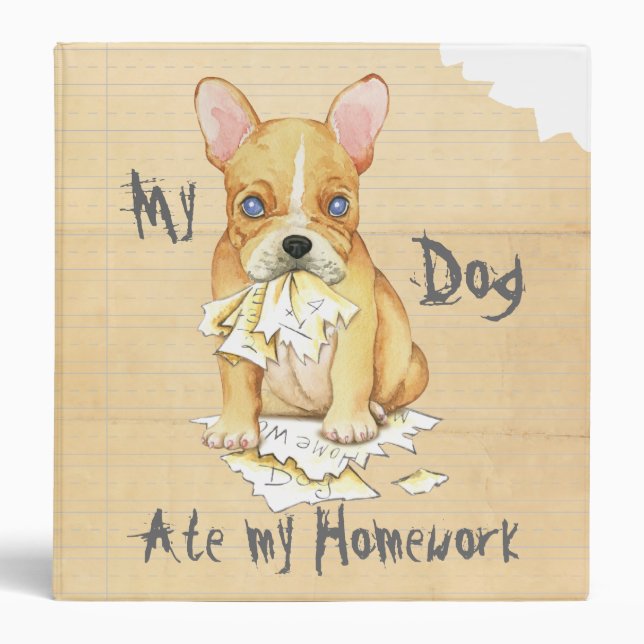 My French Bulldog Ate My Homework Binder (Front)