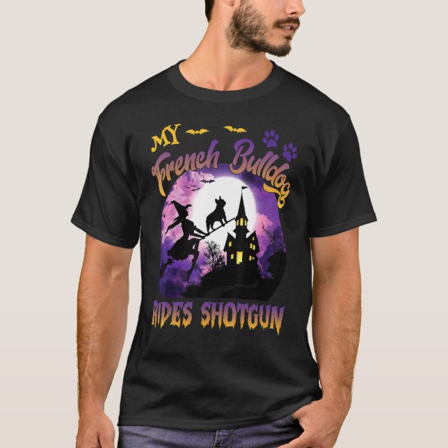 My French Bulldog Rides Shotgun Cool Halloween Pro T-Shirt (Front)