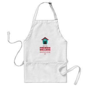 My French Bulldog Runs this House Apron - Black