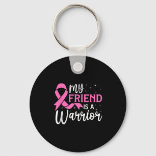 My Friend Is A Warrior Breast Cancer Awareness Pin Keychain