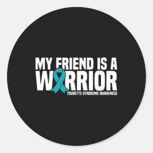My Friend Is A Warrior Tourette Syndrome Awareness Classic Round Sticker