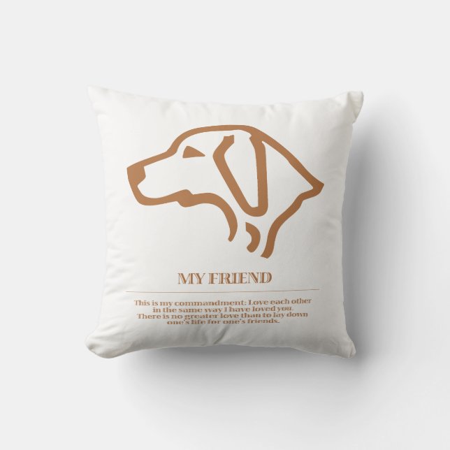 My friend throw pillow (Front)