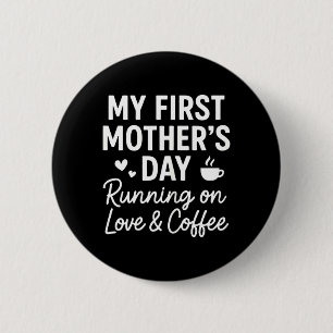 My Ft Mothers Day Running On Love Coffee - Mama 2 Inch Round Button