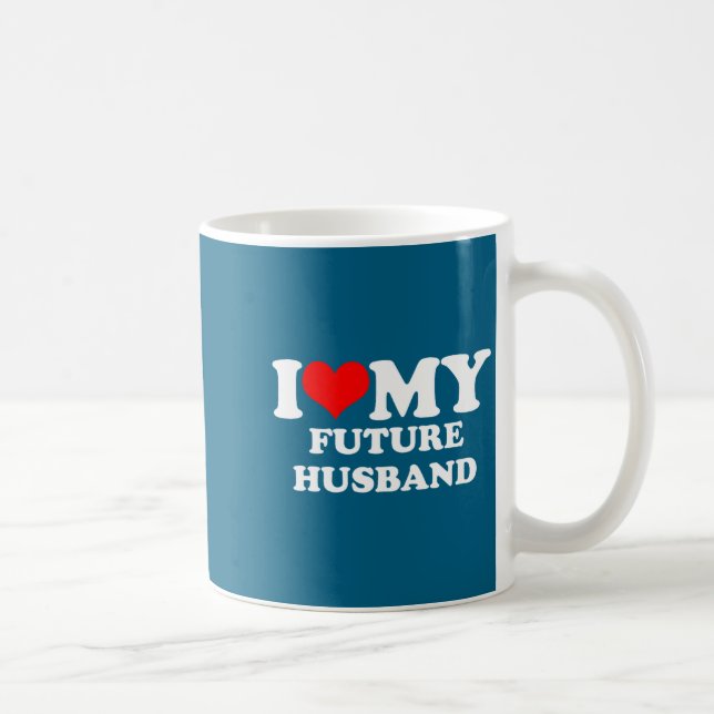 My Future Husband Coffee Mug (Right)
