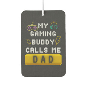 My Gaming Buddy Calls Me Dad Funny Gamer Saying Air Freshener