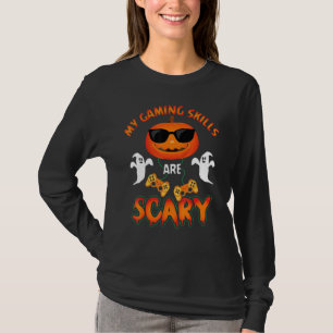 My Gaming Skills Are Scary Gamer Girls Or Boys Hal T-Shirt