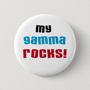 My Gamma Rocks T-shirts and Gifts 2 Inch Round Button