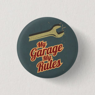My Garage My Rules 1 Inch Round Button