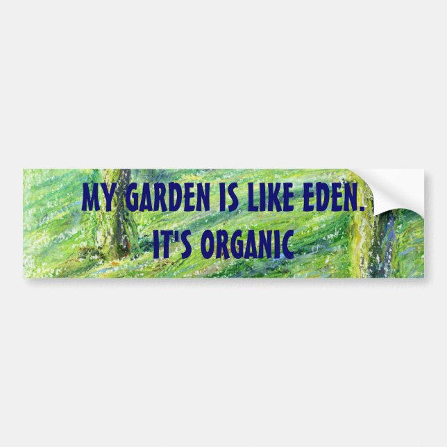 My Garden is Like Eden. It's ORGANIC sticker (Front)
