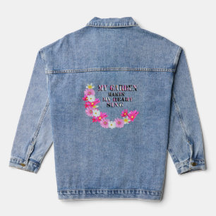 My Garden Makes My Heart  Sing, Lady Denim Jacket