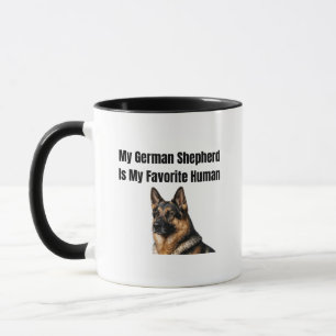 My German Shepherd Is My Favorite Human Mug