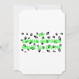 My German Shepherd Walks All Over Me Invitation