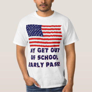 My Get Out Of School Early Pass T-Shirt
