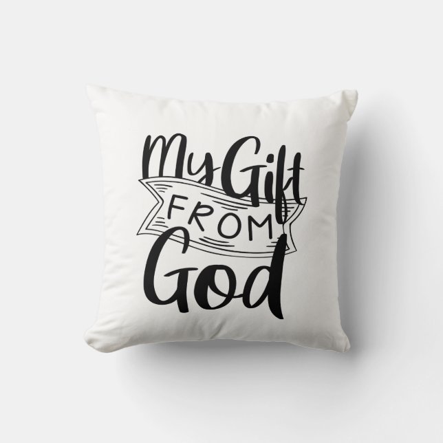 My Gift From God Gospel Graphics Birth Blessing Throw Pillow (Front)