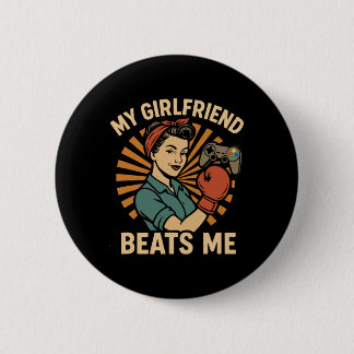 My Girlfriend Beats Me Retro Funny Men Couple Love 2 Inch Round Button