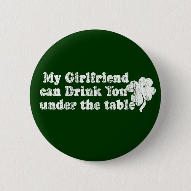 My Girlfriend can Drink 2 Inch Round Button (Front)