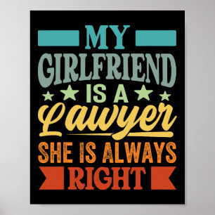 My Girlfriend Is A Lawyer She Knows She Is Always  Poster