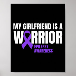 My Girlfriend Is A Warrior Epilepsy Awareness Purp Poster