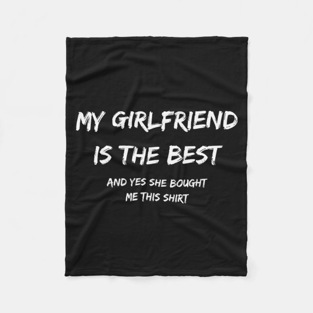 My Girlfriend Is The And Yes She Bought Me This  Fleece Blanket (Front)