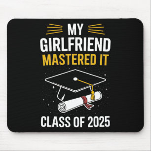 My Girlfriend Mastered It Masters Degree Cl Of 202 Mouse Pad