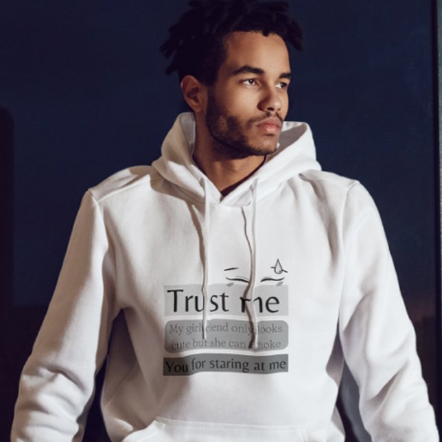 My girlfriend only looks cute Funny quote Hoodie (Creator Uploaded)