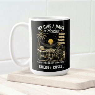 My Give-A-Damn is Broken Life's Too Short Coffee Mug