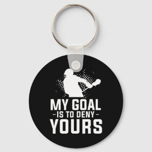 My Goal Is To Deny Yours For A Lacrosse Player  Keychain