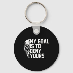 My Goal Is To Deny Yours Funny Ice Hockey Fan Wint Keychain