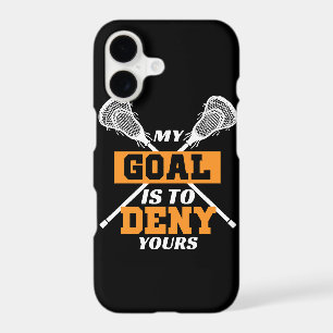 My Goal Is To Deny Yours Lacrosse